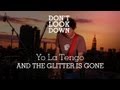 Yo La Tengo - And The Glitter Is Gone - Don't Look Down