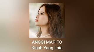 Download lagu Anggi Marito - Kisah Yang Lain mp3 Download lagu Anggi Marito - Kisah Yang Lain mp3