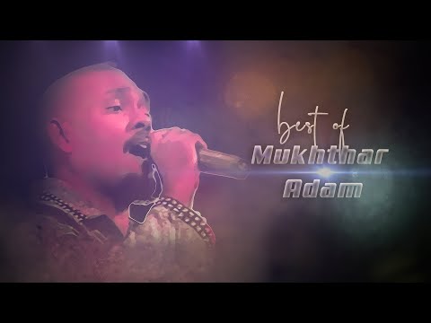 BEST OF MUKHTHAR ADAM