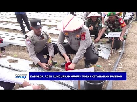 KAPOLDA ACEH LUNCURKAN GUGUS TUGAS KETAHANAN PANGAN