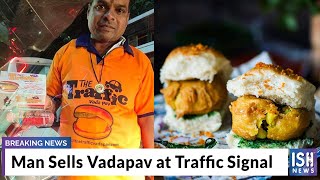 Man Sells Vadapav at Traffic Signal