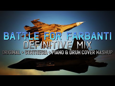 Battle for Farbanti (Ace Combat 7) - Definitive Mix (Original/Synthesia/Piano & Drum Cover Mashup)