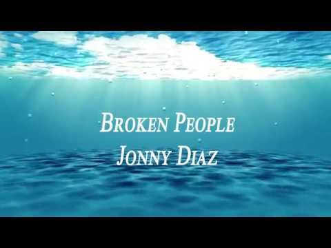 Jonny Diaz - Broken People (Lyrics)