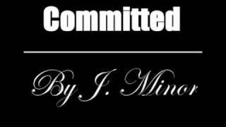 Committed;