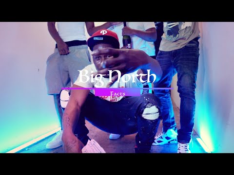 Big North- Factz Directed By @Drowz_y
