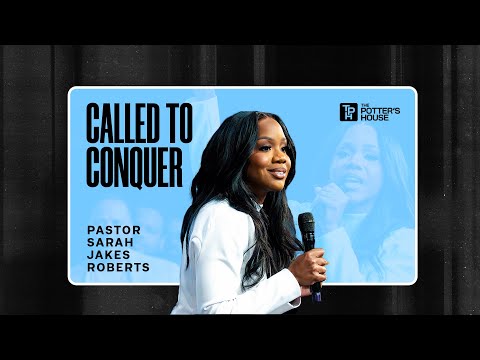 The Potter’s House of Dallas and Sarah Jakes Roberts