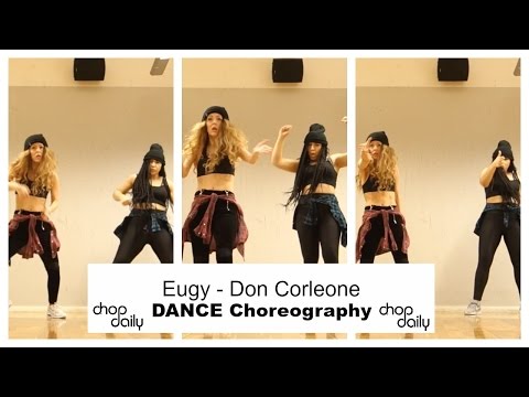 Eugy - Don Corleone (Dance Video) | Chop Daily