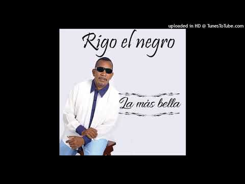 Rigo El Negro - La Más Bella