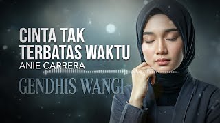 Download lagu 🔥LAGU NOSTALGIA PALING MENYAYAT HATI 💔 Cinta Tak Terbatas Waktu – Anie Carera | Cover Gendis Wangi mp3