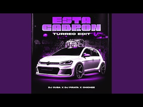 Esta Cabron (Turreo Edit)
