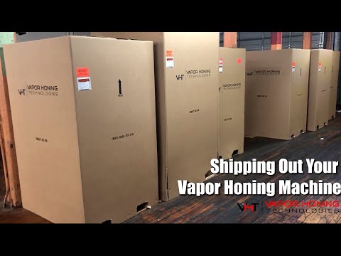 Packing and Shipping Out Your Vapor Honing Machine - Vapor Honing Technologies