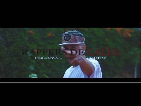 Drack Nava - Rappers de calle - Ft. Svspensx YFM* (VIdeo Oficial)
