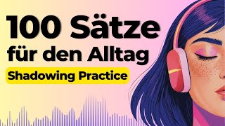 Shadowing German Speaking Practice | Learn German with 100 Basic German Sentences