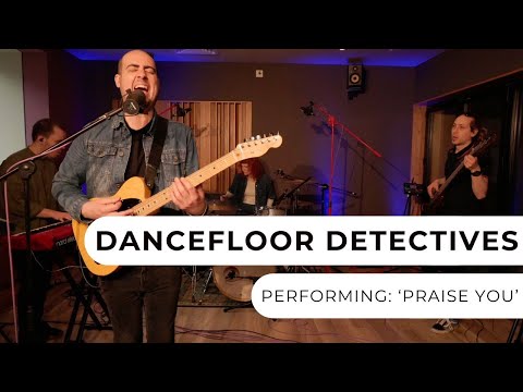 Dancefloor Detectives - Praise You