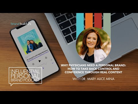Why Physicians Need a Personal Brand: How to Take Back Control Through Real Content with Dr. Mina