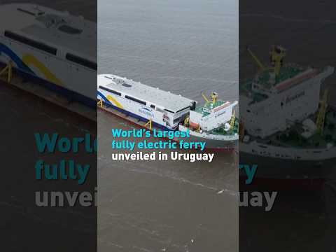 World’s largest fully electric ferry unveiled in Uruguay