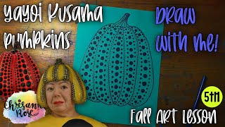 Draw a Yayoi Kusama Pumpkin with me! Easy Art Lesson for Homeschools and Classrooms