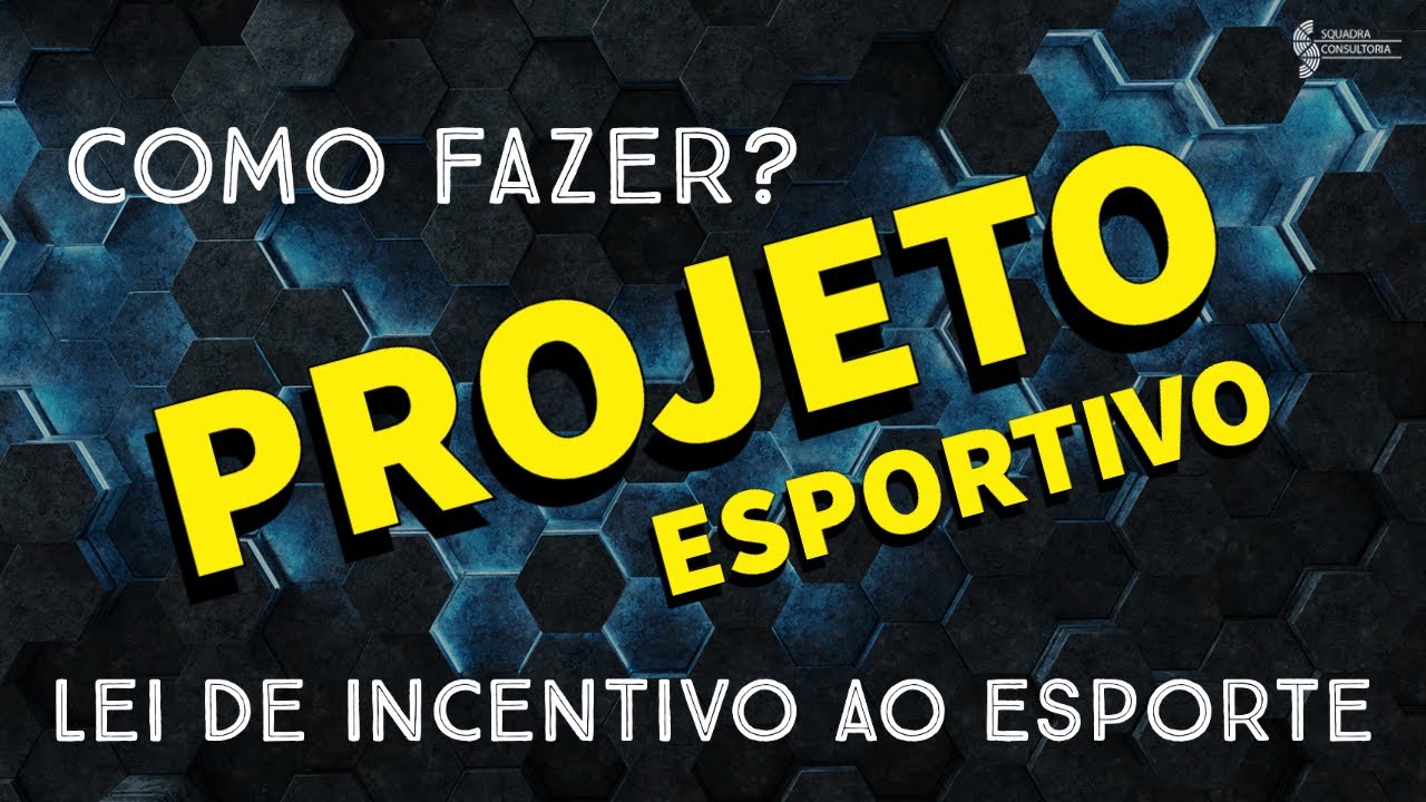 Como fazer um Projeto Esportivo - Lei de Incentivo ao Esporte? #leidoesporte #esporte