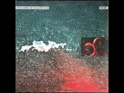 Craig Harris And Tailgaters Tales – Shelter (1987) Full Album