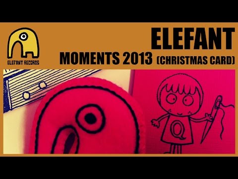 ELEFANT MOMENTS 2013 [Christmas Card]