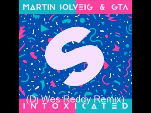Martin Solveig & GTA vs TagTeam Whoomp Intoxicated Dj Wes Reddy Remix 2015