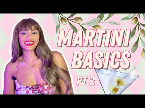 The Ultimate Guide to Classic Martinis pt. 2