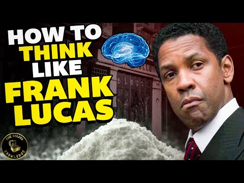 How To Think Like Frank Lucas From American Gangster