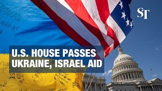 US$95b Ukraine, Israel aid package passes through US House