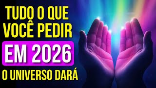 ACREDITE: TUDO O QUE PEDIR EM 2026, O UNIVERSO DARÁ | Lei da Atração para Dormir