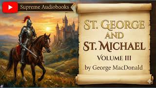 St. George and St. Michael Volume III