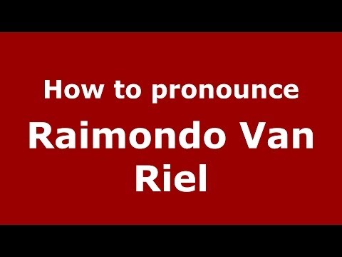 How to pronounce Raimondo Van Riel (Italian/Italy) - PronounceNames.com