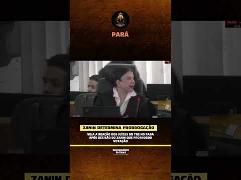 Veja a reação dos juízes do TRE no Pará ao saber da decisão do Zanin que prorrogou a votação