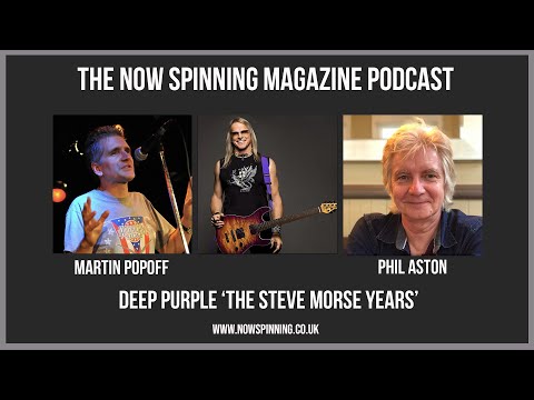 Deep Purple 'The Morse Years' with Martin Popoff & Phil Aston - Now Spinning Magazine - Podcast
