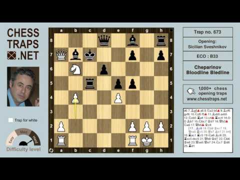 Sicilian Sveshnikov - The Cheparinov Bloodline Bledline (trap no. 673)