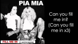 Fill Me In - Pia Mia ft. Austin Mahone Lyrics