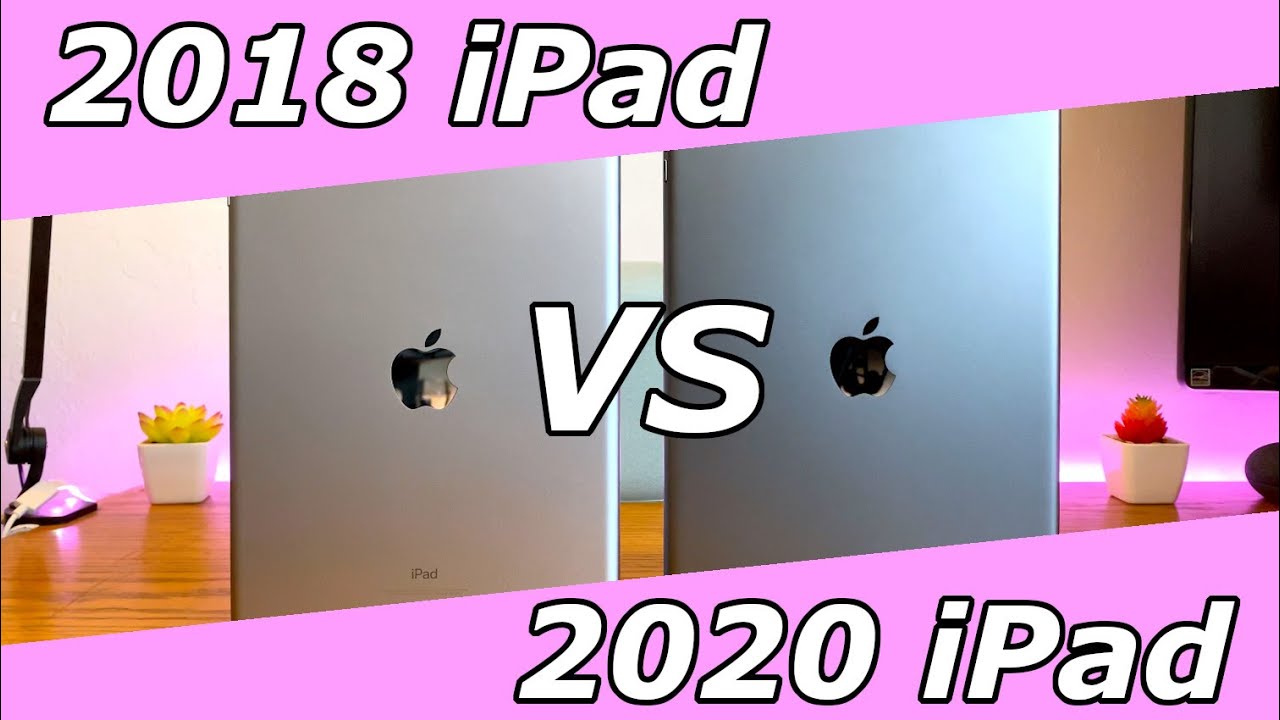 Apple iPad 2020 vs iPad 2018: Should you get the new tablet?