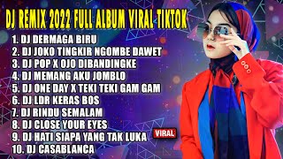 Download lagu DJ TIKTOK VIRAL TERBARU 2022 | DJ DERMAGA BIRU - JOKO TINGKIR NGOMBE DAWET DJ | DJ REMIX TIKTOK 2022 mp3