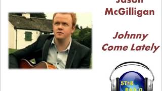 Jason McGilligan -- Johnny Come Lately