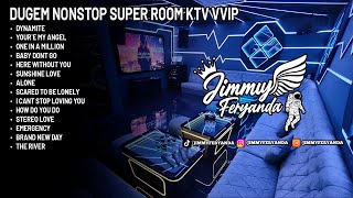 Download lagu DUGEM NONSTOP SUPER ROOM KTV BIKIN ROOM AUTO FLY BOSKU [ JIMMY FERYANDA ] mp3