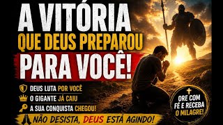 A VITÓRIA QUE DEUS PREPAROU PARA VOCÊ HOJE! ????️ Mensagem de Conquista e Oração Forte