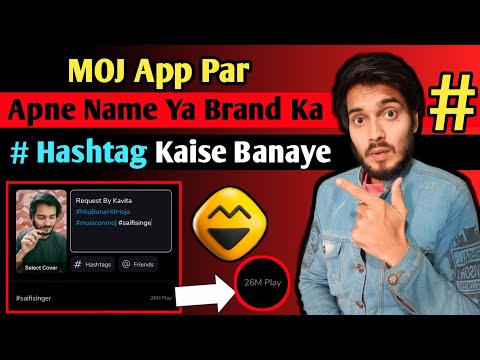 Khud Ka Hashtag Kaise Banaye MOJ App Par | How To Create Hashtag In MOJ App | Create Hashtag In MOJ