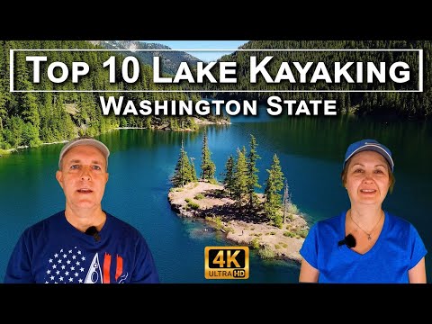 Top 10 Spectacular Lake Kayaking Trips in Washington State - 4K UHD