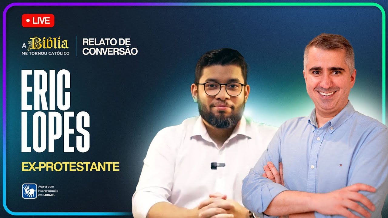 Por que me tornei católico | ERIC LOPES  | Ex-protestante