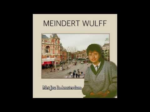Meindert Wulff - Met Jou In Amsterdam (Origineel: Die Flippers - Mexico)