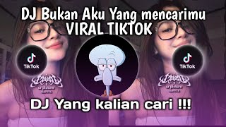 Download lagu DJ BUKAN AKU YANG MENCARIMU  VIRAL TIKTOK TERBARU 2026 mp3