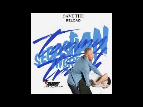 Sebastian Ingrosso & Tommy Trash vs SHM - Save The Reload (Chubby Monday MASHUP)