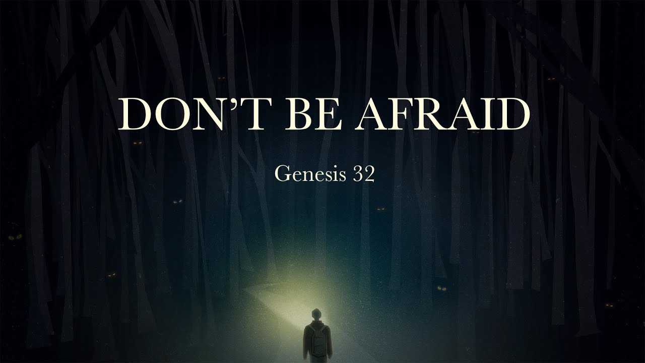 Don't Be Afraid - Genesis 32 | Pastor Aleksey Khizhnyak
