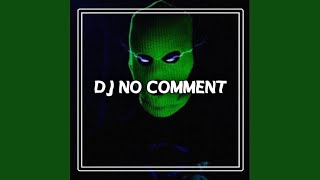 Download lagu DJ No Comment x Mashup mp3 Download lagu DJ No Comment x Mashup mp3