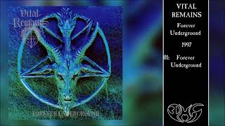 VITAL REMAINS Forever Underground (Full Album)