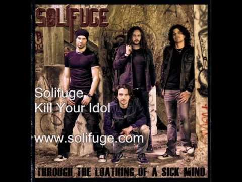 Solifuge - Kill Your Idol
